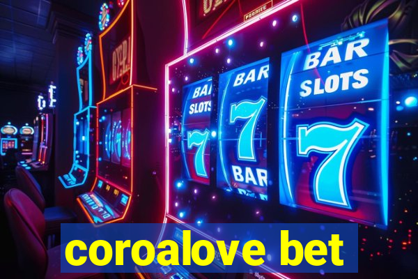 coroalove bet